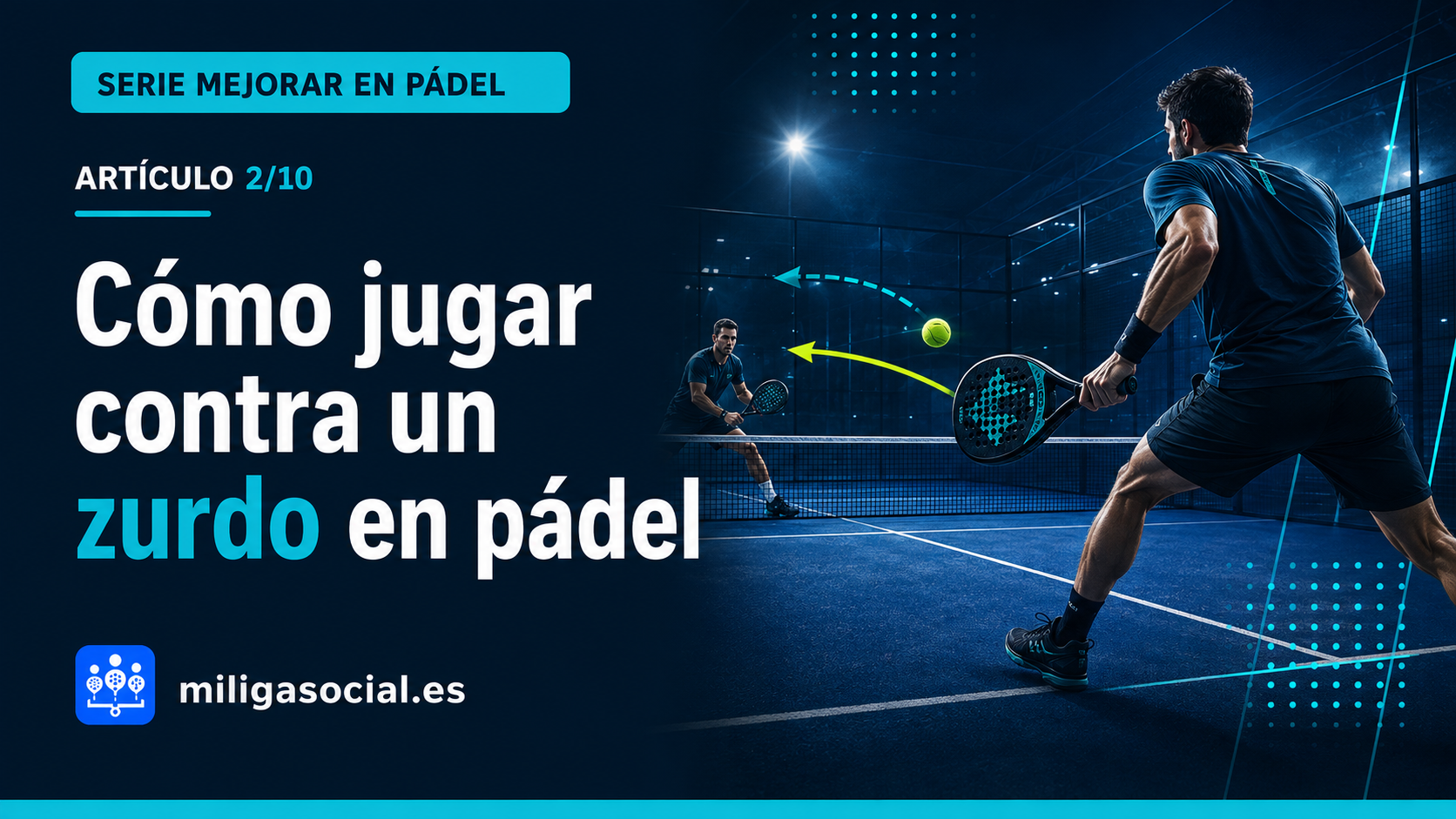 Cómo jugar contra una pareja con un jugador zurdo en pádel