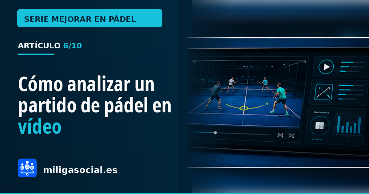Cómo analizar un partido de pádel grabado en vídeo