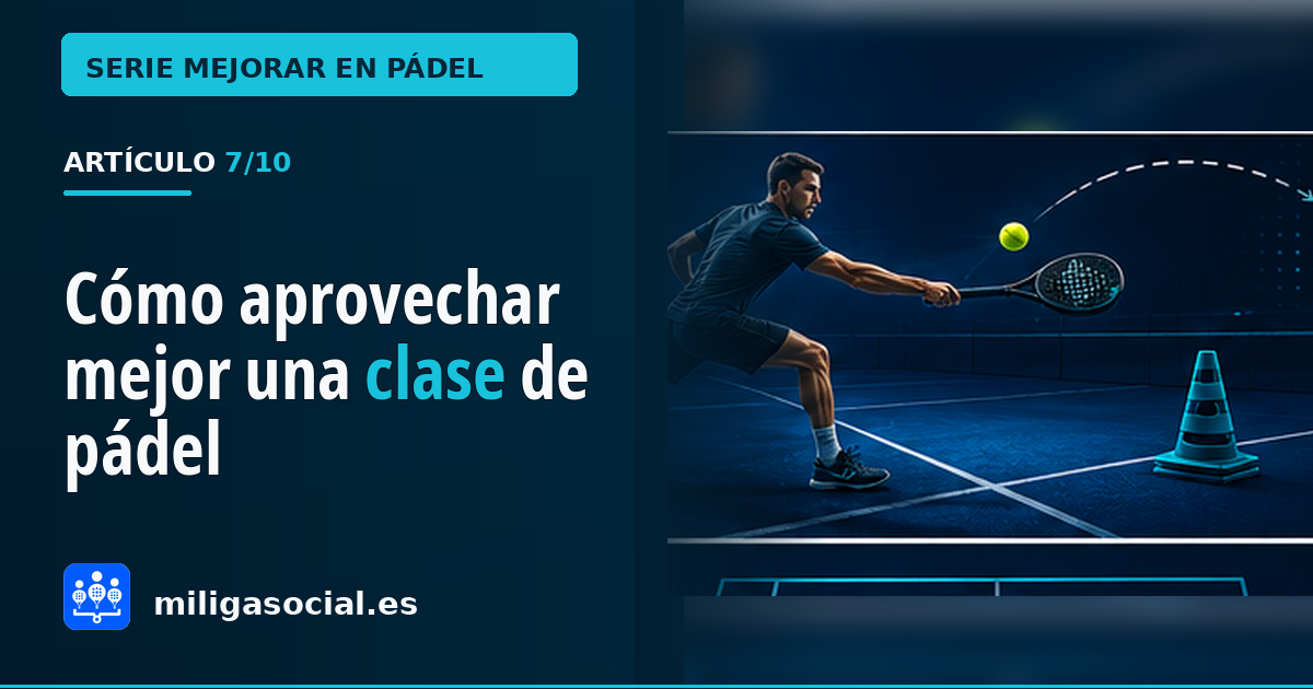 Qué entrenar en una clase de pádel para aprovecharla mejor
