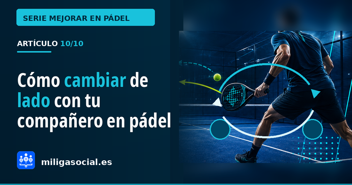 Cuándo cambiar de lado en pádel con tu compañero