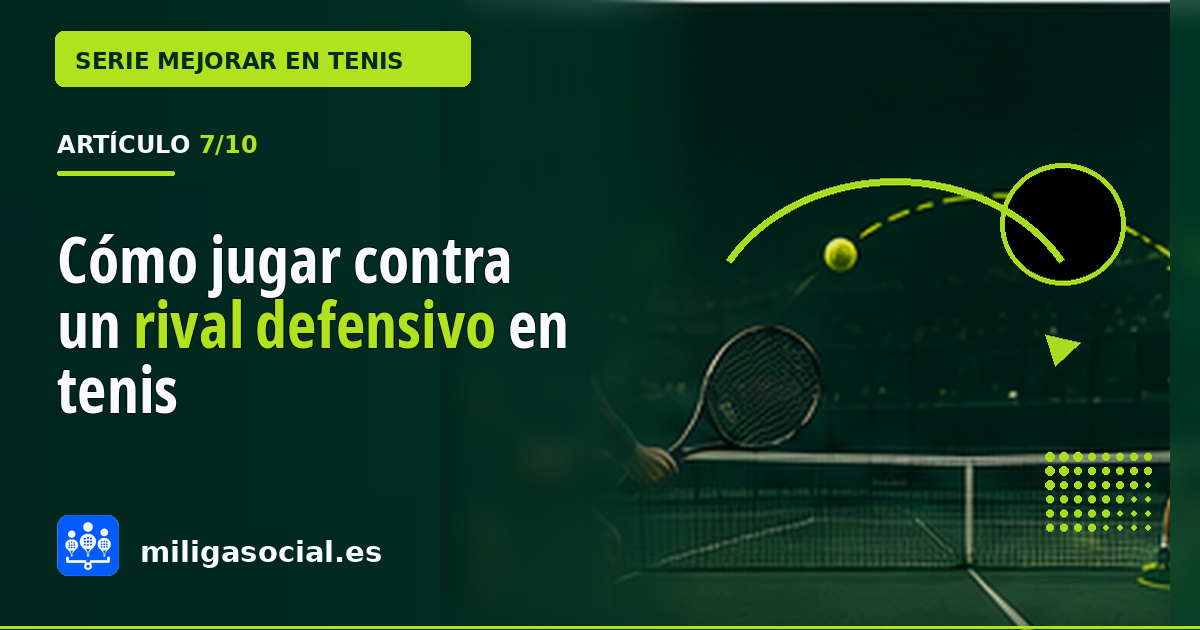 Cómo jugar contra un rival que devuelve todas las bolas en tenis