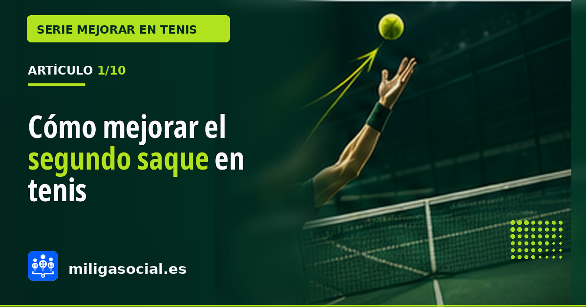 Cómo mejorar el segundo saque en tenis y reducir dobles faltas